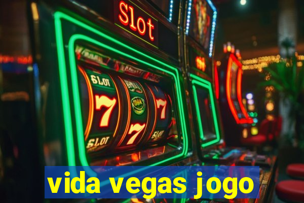 vida vegas jogo